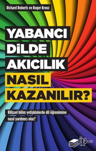 Yabancı Dilde Akıcılık Nasıl Kazanılır?; Bilişsel Bilim Yetişkinlerde 