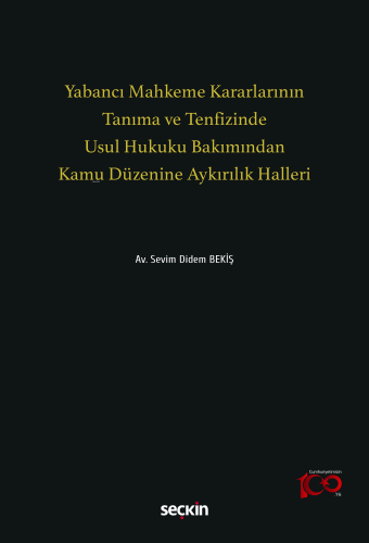 Yabancı Mahkeme Kararlarının Tanıma ve Tenfizinde Usul Hukuku Bakımınd