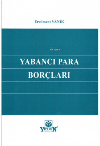 Yabancı Para Borçları | Ercüment Yanık | Yetkin Yayınları