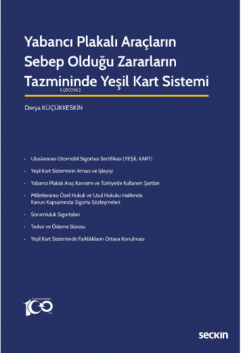 Yabancı Plakalı Araçların Sebep Olduğu Zararların Tazmininde Yeşil Kar