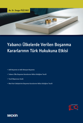 Yabancı Ülkelerde Verilen Boşanma Kararlarının Türk Hukukuna Etkisi | 