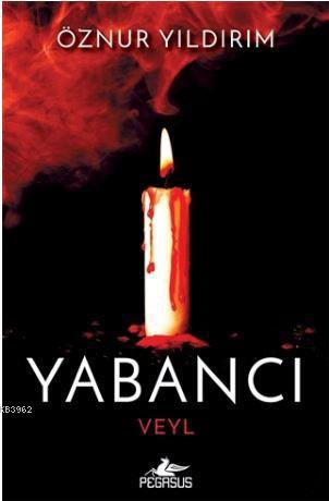 Yabancı - Veyl | Öznur Yıldırım | Pegasus Yayıncılık