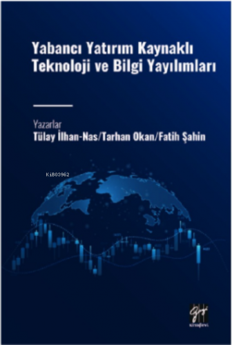 Yabancı Yatırım Kaynaklı Teknoloji ve Bilgi Yayılımları | Fatih Şahin 