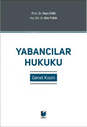 Yabancılar Hukuku | Hacı Can | Adalet Yayınevi