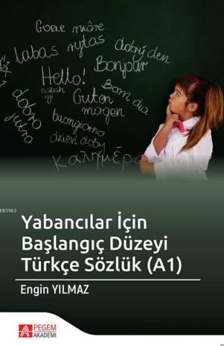 Yabancılar İçin Başlangıç Düzeyi Türkçe Sözlük (A1) | Engin Yılmaz | P