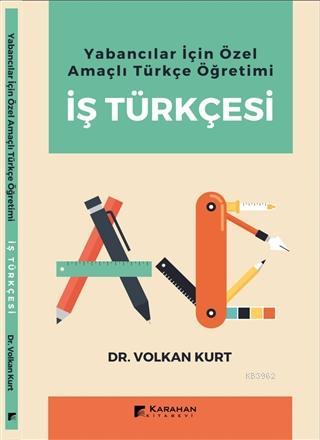 Yabancılar İçin Özel Amaçlı Türkçe Öğretimi İş Türkçesi | Volkan Kurt 