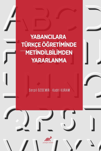 Yabancılara Türkçe Öğretiminde Metindilbilimden Yaralanma | Serpil Özd