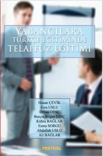 Yabancılara Türkçe Öğretiminde Telaffuz Eğitimi | Kolektif | Festival 