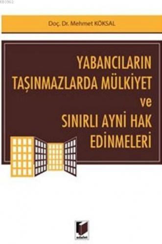 Yabancıların Taşınmazlarda Mülkiyet Ve Sınırlı Ayni Hak Edinmeleri | M