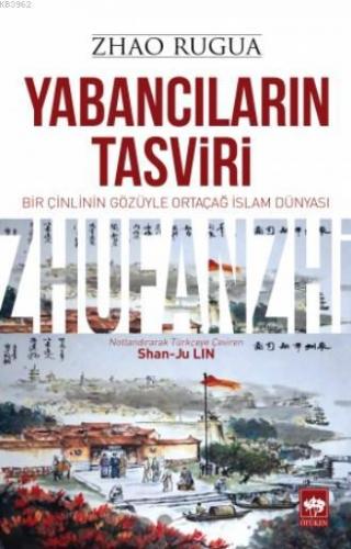 Yabancıların Tasviri | Zhao Rugua | Ötüken Neşriyat