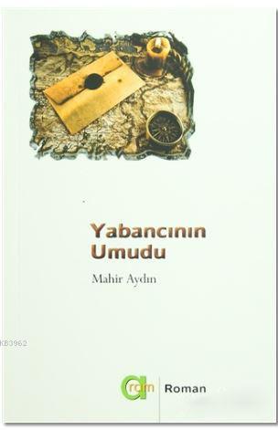 Yabancının Umudu | Mahir Aydın | Aram Yayınları