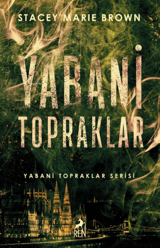 Yabani Topraklar | Stacey Marie Brown | Ren Kitap