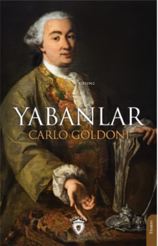 Yabanlar | Carlo Goldoni | Dorlion Yayınevi