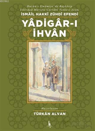 Yadigar-ı İhvan | İsmail Hakkı Zühdi Efendi | H Yayınları