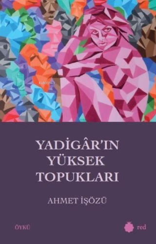 Yadigar'ın Yüksek Topukları | Ahmet İşözü | Red Yayınları