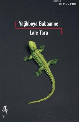 Yağlıboya Babaanne | Lale Tara | Oğlak Yayınları