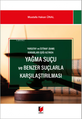 Yağma Suçu ve Benzer Suçlarla Karşılaştırılması | Mustafa Hakan Ünal |