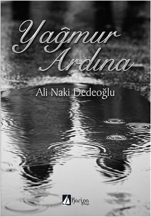 Yağmur Ardına | Ali Naki Dedeoğlu | Karina Kitap