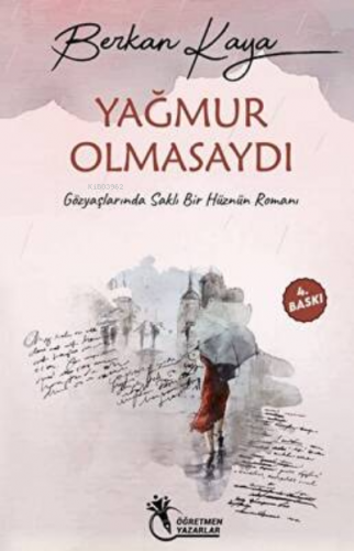 Yağmur Olmasaydı | Berkan Kaya | Öğretmen Yazarlar