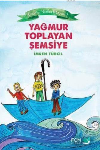 Yağmur Toplayan Şemsiye | İmren Tübcil | Fom Kitap