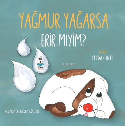 Yağmur Yağarsa Erir miyim? | Ceyda Öncel | Luna Yayınları