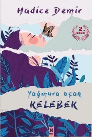 Yağmura Uçan Kelebek | Hadice Demir | X10 Kitap