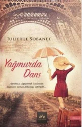 Yağmurda Dans | Juliette Sobanet | Arkadya Yayınları