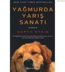 Yağmurda Yarış Sanatı | Garth Stein | Epsilon Yayınevi