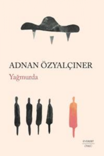 Yağmurda | Adnan Özyalçıner | Everest Yayınları