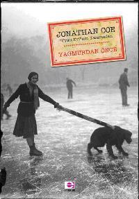 Yağmurdan Önce | Jonathan Coe | E Yayınları