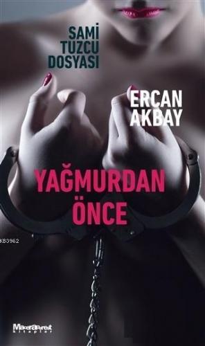 Yağmurdan Önce | Ercan Akbay | Maceraperest Kitaplar