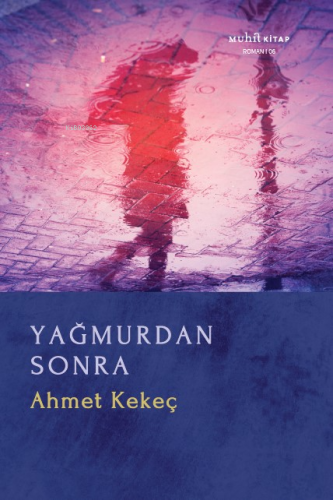 Yağmurdan Sonra | Ahmet Kekeç | Muhit Kitap