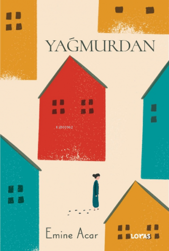 Yağmurdan | Emine Acar | Loras Yayınları