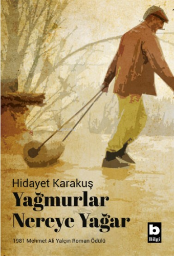 Yağmurlar Nereye Yağar | Hidayet Karakuş | Bilgi Yayınevi