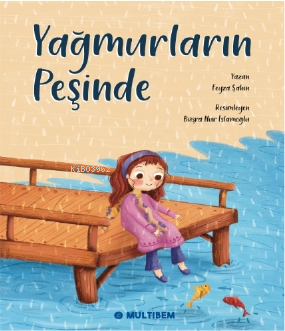 Yağmurların Peşinde | Feyza Şahin | Multibem Yayınları