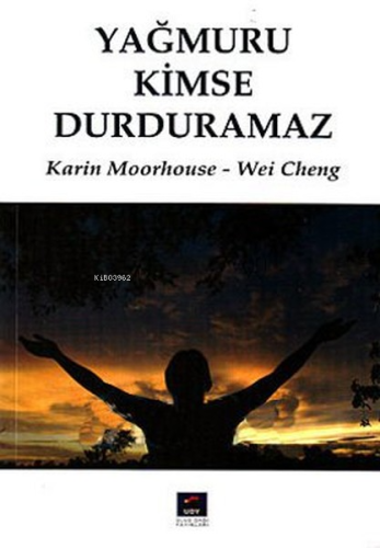 Yağmuru Kimse Durduramaz | Karin Moorhouse | Ulus Dağı Yayınları