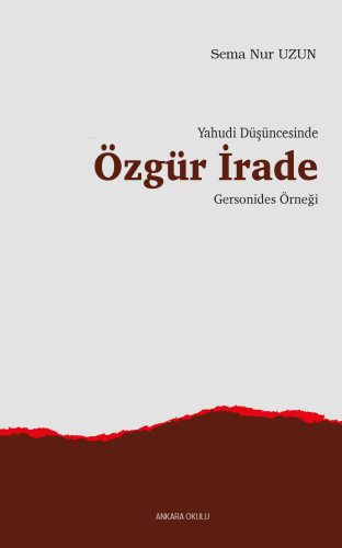 Yahudi Düşüncesinde Özgür İrade;Gersonides Örneği | Sema Nur Uzun | An