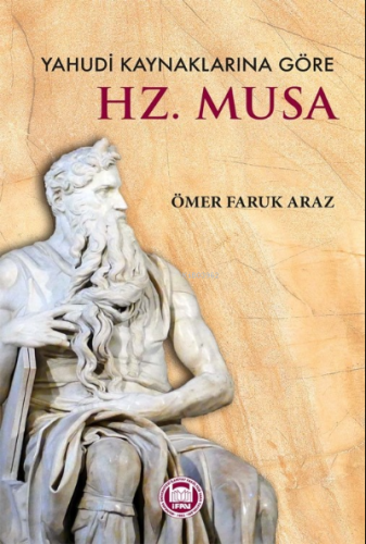 Yahudi Kaynaklarına Göre ;Hz. Musa | Ömer Faruk Araz | M. Ü. İlahiyat 