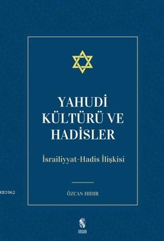 Yahudi Kültürü ve Hadisler | Özcan Hıdır | İnsan Yayınları