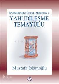 Yahudileşme Temayülü | Mustafa İslamoğlu | Düşün Yayıncılık