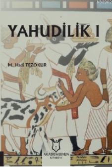 Yahudilik I | Muhammed Hadi Tezokur | Akademisyen Kitabevi