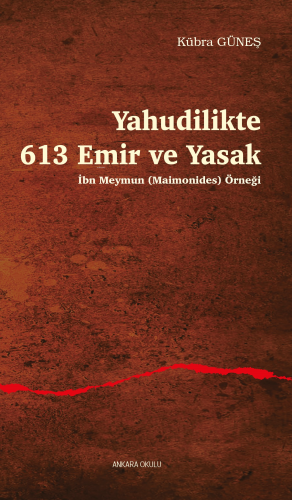 Yahudilikte 613 Emir ve Yasak;İbn Meymun (Maimonides) Örneği | Kübra G