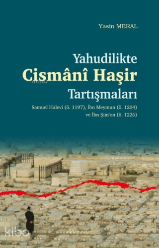 Yahudilikte Cismani Haşir Tartışmaları | Yasin Meral | Ankara Okulu Ya