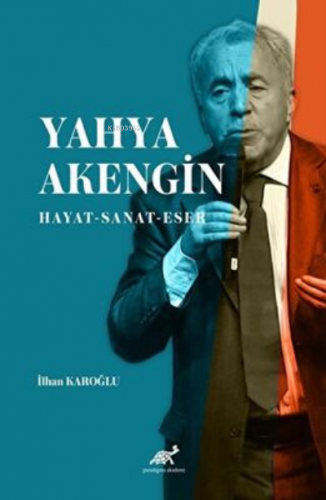 Yahya Akengin Hayat – Sanat – Eser | İlhan Karoğlu | Paradigma Akademi