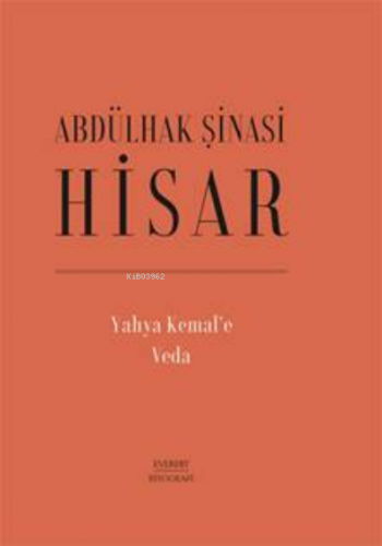 Yahya Kemal’e Veda | Abdülhak Şinasi Hisar | Everest Yayınları