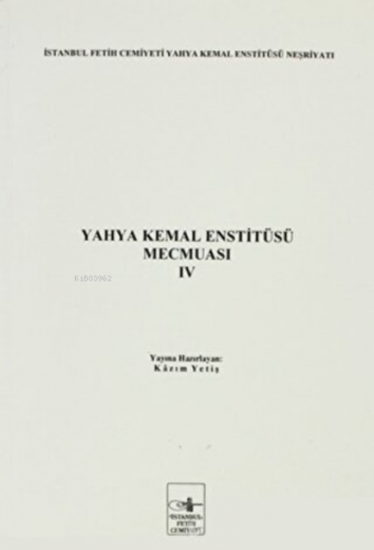 Yahya Kemal Enstitüsü Mecmuası 4. Cilt | Kazım Yetiş | İstanbul Fetih 