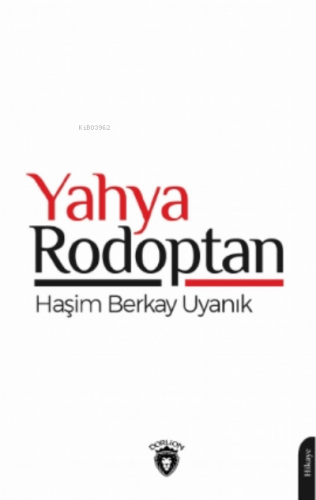 Yahya Rodoptan | Haşim Berkay Uyanık | Dorlion Yayınevi