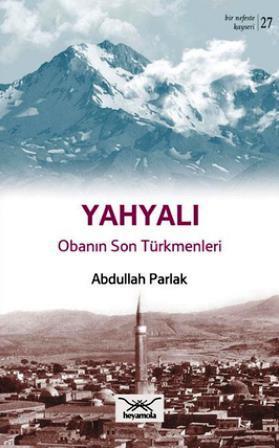 Yahyalı Obanın Son Türkmenleri | Abdullah Parlak | Heyamola Yayınları