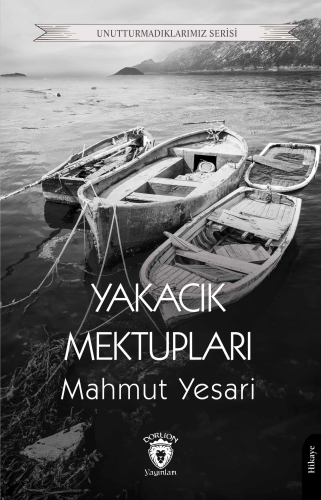 Yakacık Mektupları | Mahmut Yesari | Dorlion Yayınevi