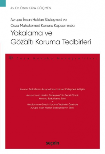 Yakalama ve Gözaltı Koruma Tedbirleri;Ceza Hukuku Monografileri | Özen